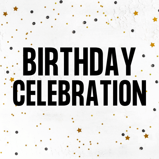 BIRTHDAY CELEBRATIONS